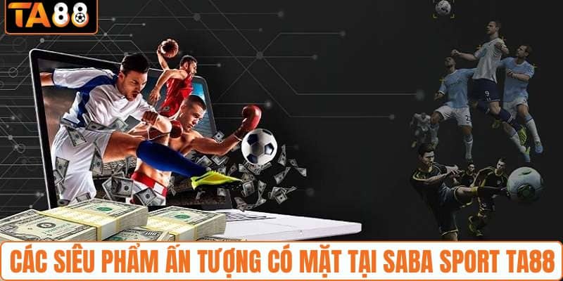 Saba Sport TA88 - Sảnh Thể Thao Đẳng Cấp Hàng Đầu 2026 - Ta88 - gemoka