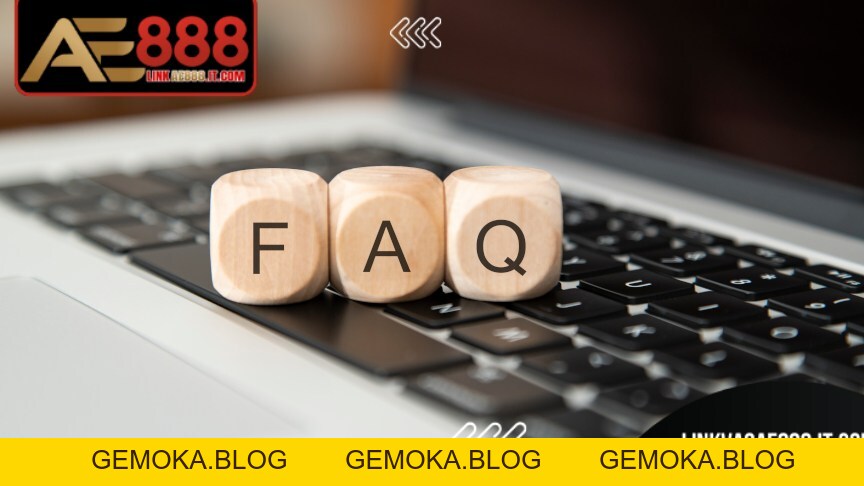 Câu Hỏi Thường Gặp AE888 – Giải Đáp Chi Tiết Cho Bet Thủ - gemoka
