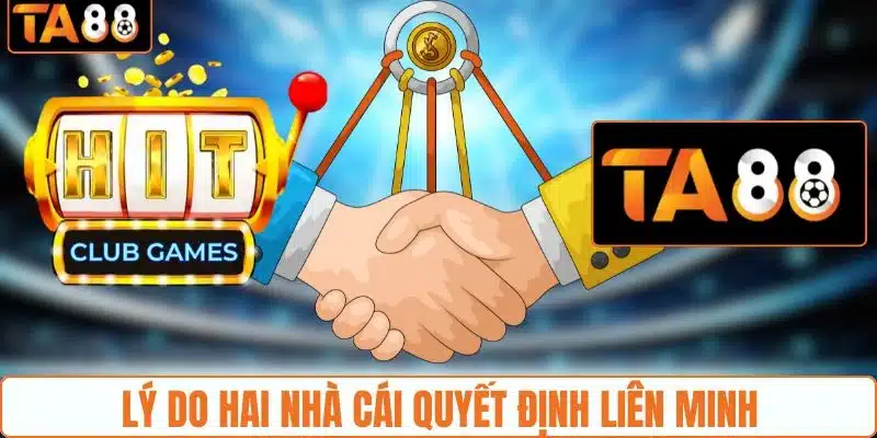 TA88 Liên Minh Với Hitclub - Thông Tin Về Sự Kết Hợp Nhà Cái - gemoka