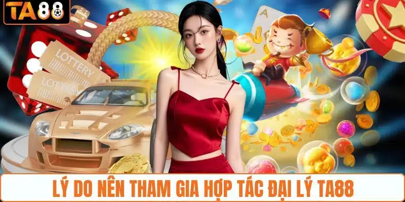 Đại Lý Nhà Cái TA88 - Cơ Hội Hoa Hồng Hấp Dẫn Cho Hội Viên - gemoka