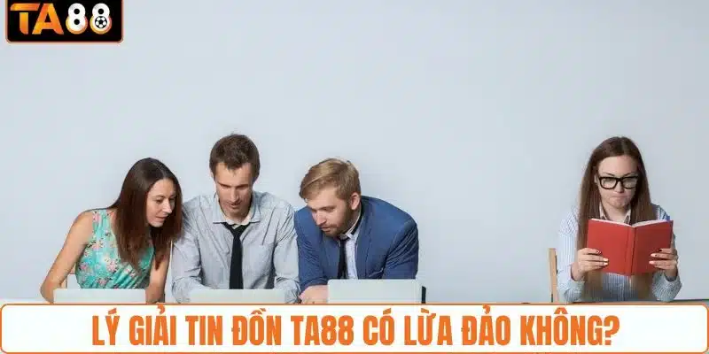 TA88 Có Lừa Đảo Không? - Sự Thật Ẩn Sau Tin Đồn Thất Thiệt - gemoka