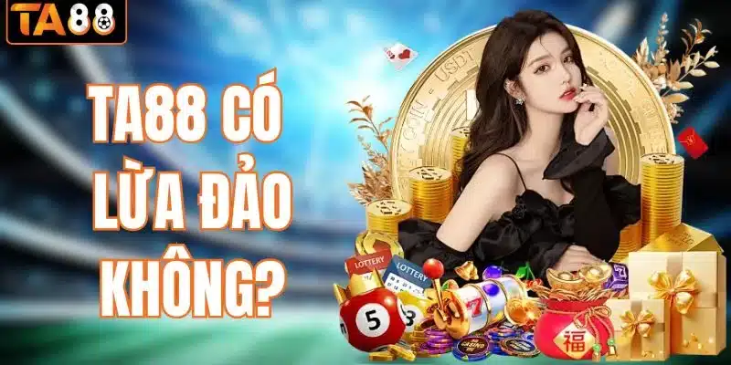 TA88 Có Lừa Đảo Không? - Sự Thật Ẩn Sau Tin Đồn Thất Thiệt - gemoka